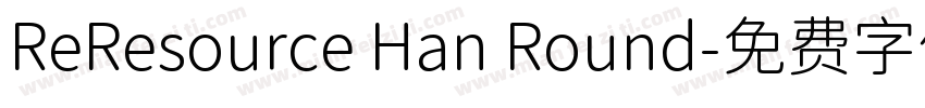 ReResource Han Round字体转换
